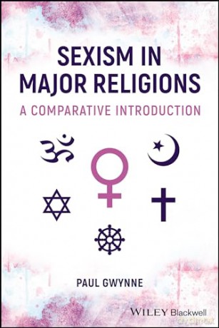 Sexism In Major Religions A Comparativ [KSIĄŻKA]
