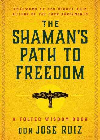 Shamans Path To Freedom - Don Jose Ruiz [KSIĄŻKA]