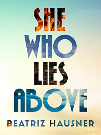 She Who Lies Above [KSIĄŻKA]