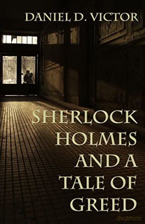 Sherlock Holmes And A Tale Of Greed - Daniel D. Victor [KSIĄŻKA]