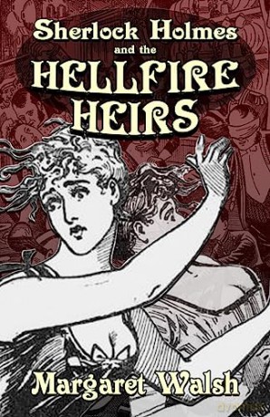 Sherlock Holmes And The Hellfire Heirs - Margaret Walsh [KSIĄŻKA]