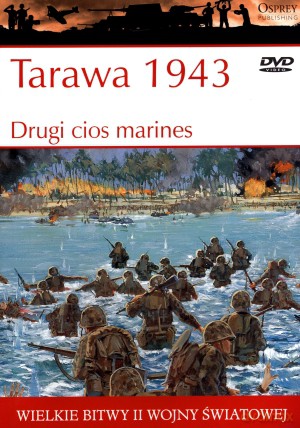 Wielkie bitwy II wojny światowej. Tarawa 1943. Drugi cios marines + DVD - Derrick Wright [KSIĄŻKA]