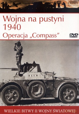Wielkie bitwy II wojny światowej. Wojna na pustyni 1940. Operacja `Compass` + DVD - Jon Latimer [KSIĄŻKA]