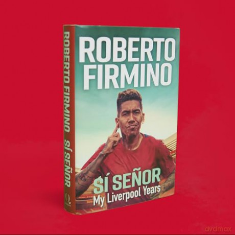 Si Senor My Liverpool Years - Robert Firmino [KSIĄŻKA]
