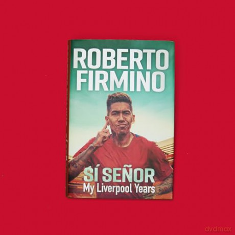 Si Senor My Liverpool Years - Robert Firmino [KSIĄŻKA]