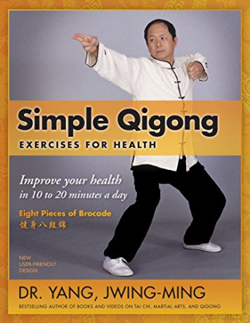 Simple Qigong Exercises For Health: Impr - Dr Yang Jwing-Ming [KSIĄŻKA]