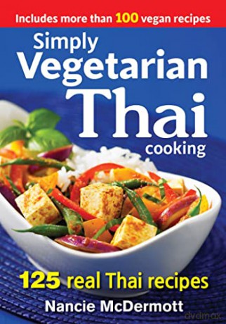 Simply Vegetarian Thai Cooking - Nancie Mcdermott [KSIĄŻKA]