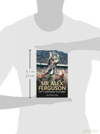 Sir Alex Ferguson Fifty Defining Fixture - Iain Mccartney [KSIĄŻKA]