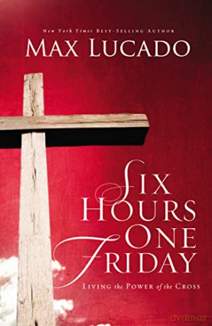 Six Hours One Friday Repack - Lucado Max [KSIĄŻKA]