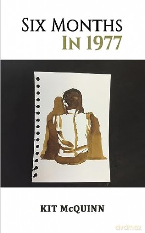 Six Months In 1977 - Kit Mcquinn [KSIĄŻKA]