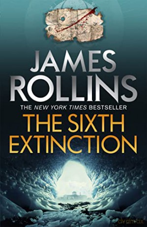 Sixth Extinction - James Rollins [KSIĄŻKA]