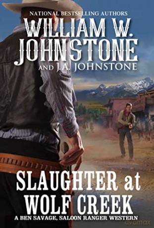 Slaughter At Wolf Creek - William W Johnstone [KSIĄŻKA]