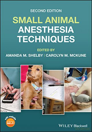Small Animal Anesthesia Techniques [KSIĄŻKA]