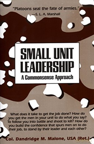 Small Unit Leadership - Dandridge M. Malone [KSIĄŻKA]