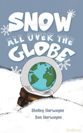 Snow All Over The Globe - Shelley Harwayne [KSIĄŻKA]