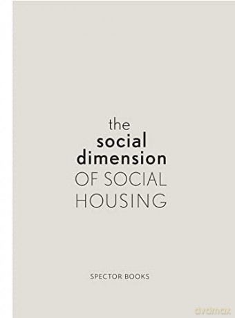 Social Dimension Of Housing - Simon Guntner [KSIĄŻKA]