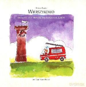 Wierszykowo. Wierszyki dla troszkę większych maluchów - Izabela Skabek [KSIĄŻKA]