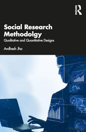 Social Research Methodology - Avdhesh Jha [KSIĄŻKA]