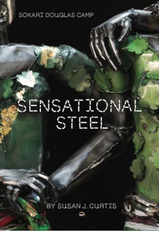 Sokari Douglas Camp Sensational Steel - Susan J. Curtis [KSIĄŻKA]