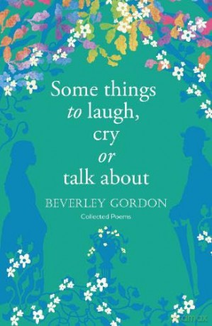 Some Things To Laugh Cry Or Talk About - Beverley Gordon [KSIĄŻKA]