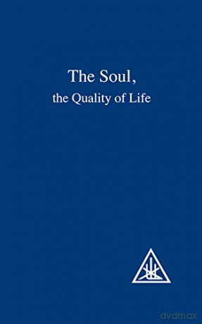 Soul: The Quality Of Life - Alice A Bailey [KSIĄŻKA]