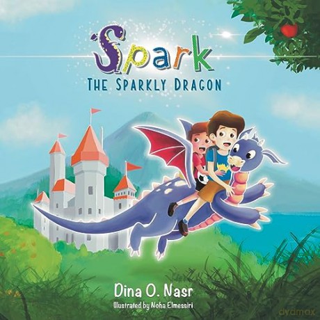 Spark The Sparkly Dragon - Dina O. Nasr [KSIĄŻKA]