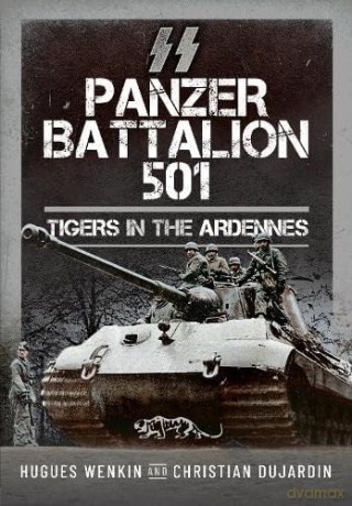 Ss Panzer Battalion 501 - Hugues Wenkin [KSIĄŻKA]