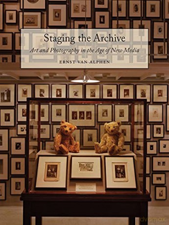 Staging The Archive - Ernst Van Alphen [KSIĄŻKA]