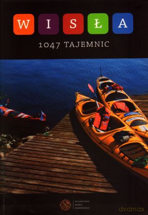 Wisła. 1047 tajemnic - Marek Kamiński [KSIĄŻKA]