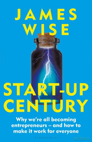 Start Up Century - James Wise [KSIĄŻKA]