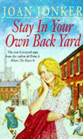 Stay In Your Own Back Yard - Joan Jonker [KSIĄŻKA]