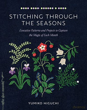 Stitching Through The Seasons - Yumiko Higuchi [KSIĄŻKA]