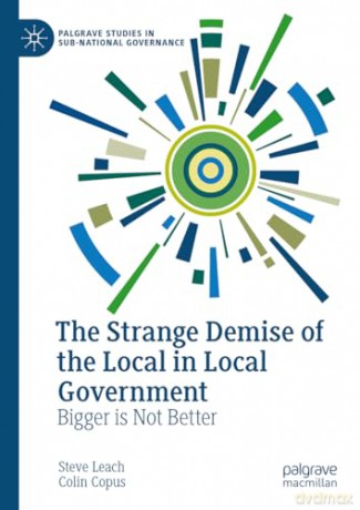Strange Demise Of The Local In Local Gov - Steve Leach [KSIĄŻKA]