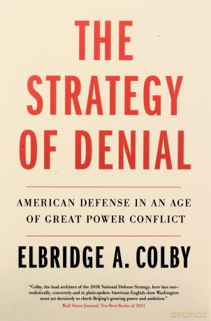 Strategy Of Denial - Elbridge A Colby [KSIĄŻKA]