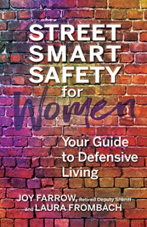 Street Smart Safety For Women - Joy Farrow [KSIĄŻKA]