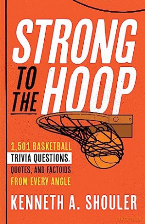 Strong To The Hoop - Kenneth Shouler [KSIĄŻKA]