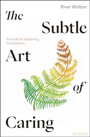 Subtle Art Of Caring - River Wolton [KSIĄŻKA]