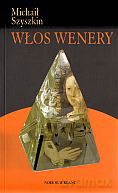 Włos Wenery - Michaił Szyszkin [KSIĄŻKA]