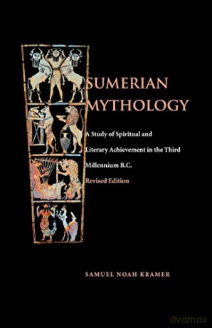 Sumerian Mythology - Samuel Noah Kramer [KSIĄŻKA]