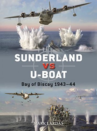 Sunderland Vs U-Boat - Mark Lardas [KSIĄŻKA]