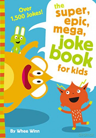 Super Epic Mega Joke Book For Kids - Whee Winn [KSIĄŻKA]