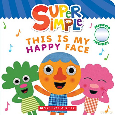 Super Simple This Is My Happy Face - Scholastic [KSIĄŻKA]