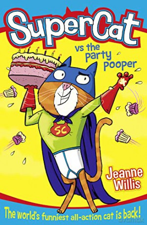 Supercat Vs The Party Pooper - Jeanne Willis [KSIĄŻKA]