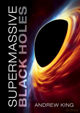 Supermassive Black Holes - King Andrew [KSIĄŻKA]