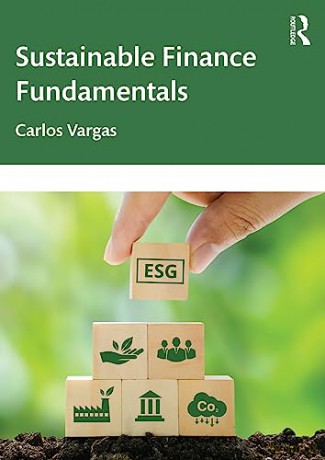 Sustainable Finance Fundamentals - Carlos Vargas [KSIĄŻKA]