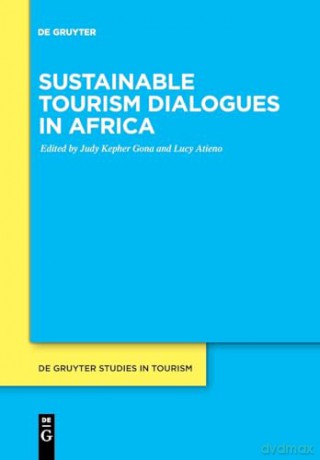 Sustainable Tourism Dialogues In Africa - Judy Kepher Gona [KSIĄŻKA]