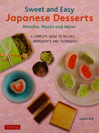 Sweet And Easy Japanese Desserts - Laure Kie [KSIĄŻKA]