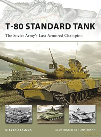 T-80 Standard Tank - Steven J Zaloga [KSIĄŻKA]