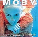 Moby: Everything Is Wrong (Mixed) [2CD]