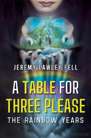 Table For Three Please The Rainbow Years - Jeremy Lawley Fell [KSIĄŻKA]